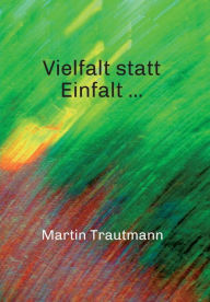 Title: Vielfalt statt Einfalt ..., Author: Martin Trautmann
