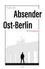 Absender Ost-Berlin: Grenzgänger