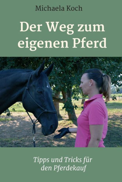 Der Weg zum eigenen Pferd: Tipps und Tricks für den Pferdekauf