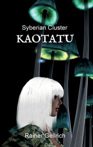 Title: KAOTATU: Syberian Cluster, Author: Rainer Gellrich
