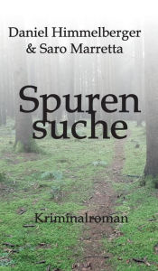 Title: Spurensuche: Kriminalroman (Ein Bern-Krimi), Author: Daniel Himmelberger