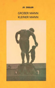 Title: GROßER MANN - KLEINER MANN, Author: Jo Ziegler