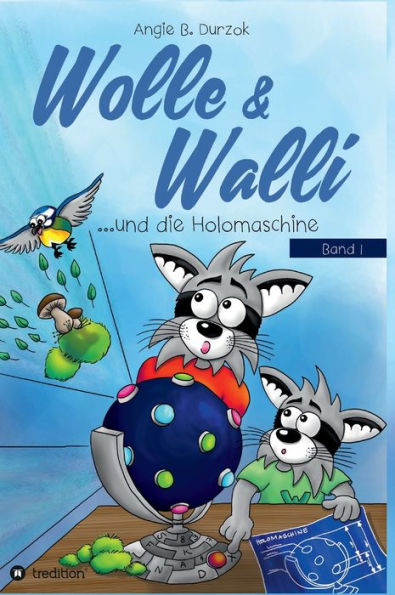 Wolle & Walli und die Holomaschine