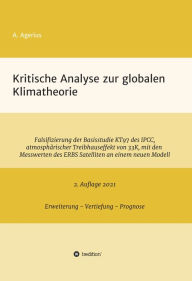 Title: Kritische Analyse zur globalen Klimatheorie: Falsifizierung der Basisstudie KT97 des IPCC, atmosphärischer Treibhauseffekt von 33 K, mit den Messwerten des ERBS Satelliten an einem neuen Modell, Author: A. Agerius