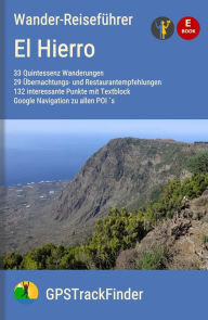 Title: Wander- und Reiseführer El Hierro: Die Quintessenz einer Insel, Author: Michael Will