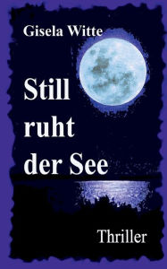 Title: Kalt wie das Mondlicht, Author: Gisela Witte