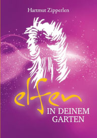 Title: ELFEN IN DEINEM GARTEN, Author: Hartmut Zipperlen