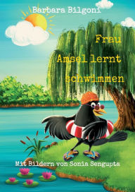Title: Frau Amsel lernt schwimmen, Author: Barbara Bilgoni