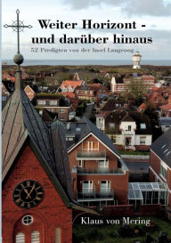 Title: Weiter Horizont - und darüber hinaus: 52 Predigten von der Insel Langeoog, Author: Klaus von Mering