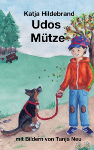 Title: Udos Mütze: Roman für Kinder, Author: Katja Hildebrand