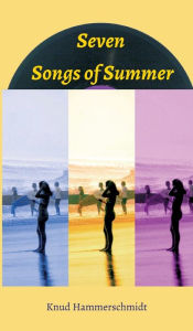 Title: Seven Songs of Summer, Author: Knud Hammerschmidt