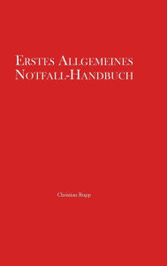 Title: Erstes Allgemeines Notfall-Handbuch, Author: Christian Rupp