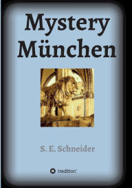 Title: Mystery München, Author: S. E. Schneider