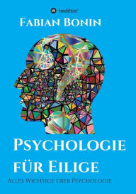 Title: Psychologie für Eilige: Alles Wichtige über Psychologie, Author: Fabian Bonin