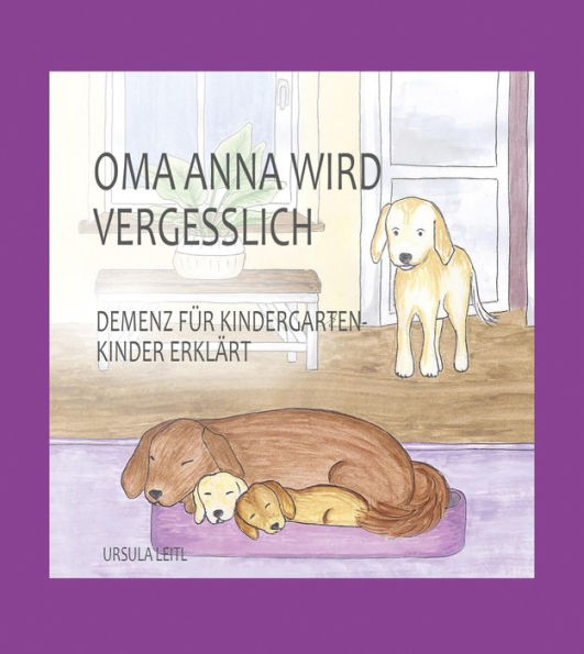 Oma Anna wird vergesslich: Demenz für Kindergartenkinder erklärt