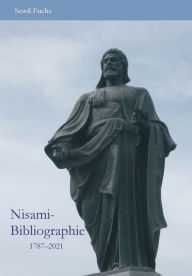 Title: Nisami-Bibliographie: Die deutschsprachige Nisami-Rezeption 1787-2021, Author: Sewil Fuchs