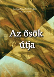 Title: Az osök útja, Author: Susanna Zachár-Simó