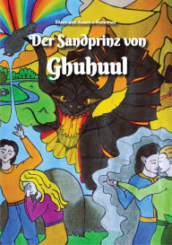 Title: Der Sandprinz von Ghuhuul, Author: Eileen Sattelmair
