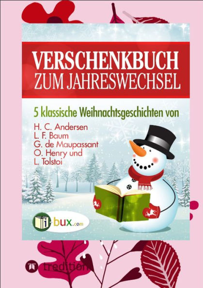 Verschenkbuch zum Jahreswechsel: 5 klassische Weihnachtsgeschichten