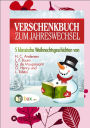 Verschenkbuch zum Jahreswechsel: 5 klassische Weihnachtsgeschichten
