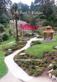 Title: Miko: Eine Tintenklecks-Erzählung, Author: Michael T. Köhler