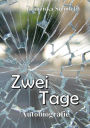 Zwei Tage: Autobiografie