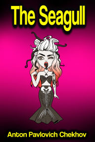 Title: The Seagull, Author: Anton Chekhov