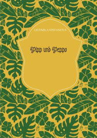 Title: Pipp und Peppo, Author: Ljudmila Stefanova
