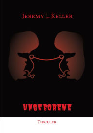 Title: Ungeborene: Thriller, Author: Jeremy L. Keller