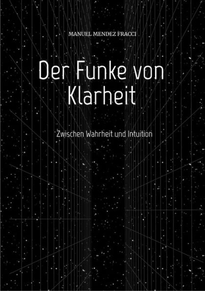 Der Funke von Klarheit: Zwischen Wahrheit und Intuition