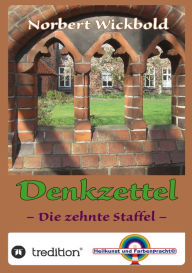 Title: Norbert Wickbold Denkzettel 10: Die zehnte Staffel, Author: Norbert Wickbold