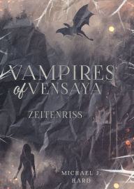 Title: Vampires of Vensaya: - Zeitenriss -, Author: Michael Jeremy Hard