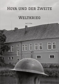 Title: Hoya und der Zweite Weltkrieg, Author: Jan H. Witte