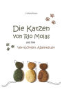 Die Katzen von Rio Molas...: ...und ihre verrückten Abenteuer