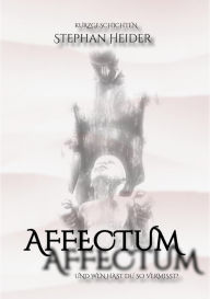 Title: AFFECTUM: UND WEN HAST DU SO VERMISST?, Author: Stephan Heider