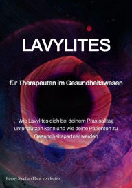 Title: LAVYLITES - Das Wunder aus Ungarn: Für Therapeuten im Gesundheitswesen, Author: Ronny Stephan Hans von Josten
