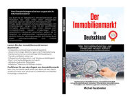 Title: Der Immobilienmarkt in Deutschland: Was Immobilienbesitzer und Investoren wissen sollten!, Author: Michel Fassbinder