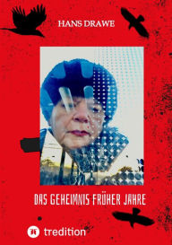 Title: Das Geheimnis früherer Jahre, Author: Hans Drawe