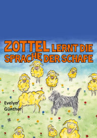 Title: Zottel lernt die Sprache der Schafe, Author: Evelyn Günther