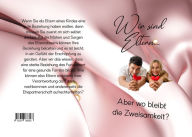 Title: Wir sind Eltern.....Aber wo bleibt die Zweisamkeit?, Author: Eva Calderón