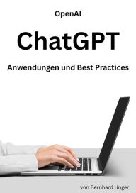 Title: Open AI ChatGPT: Anwendungen und Best Practices, Author: Bernhard Unger