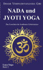 Nada und Jyoti Yoga: Das Leuchten der kostbaren Geheimnisse