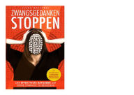 Title: ZWANGSGEDANKEN STOPPEN: Der effektivste Ratgeber, um deine Zwänge zu besiegen! Ein Selbsthilfe-Buch für endlich Ruhe im Kopf! Lerne Ängste verstehen und überwinden - mit dem 4 Wochen Programm!, Author: Clara Markgraf