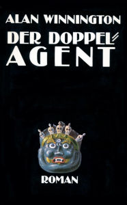 Title: Der Doppelagent: Roman, Author: Alan Winnington