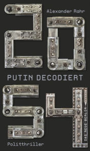 Title: 2054 - Putin decodiert: Politthriller, Author: Alexander Rahr