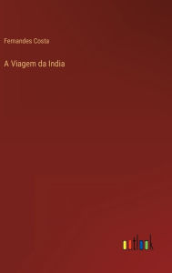 Title: A Viagem da India, Author: Fernandes Costa
