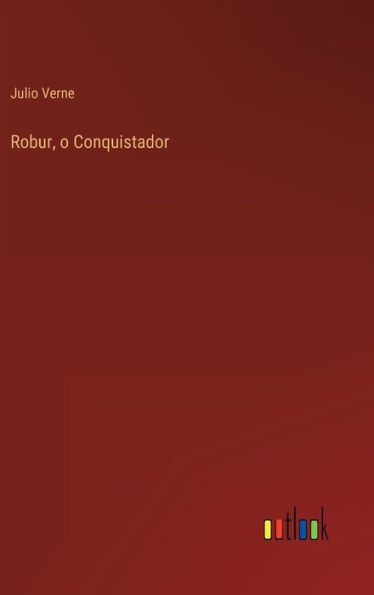 Robur, o Conquistador