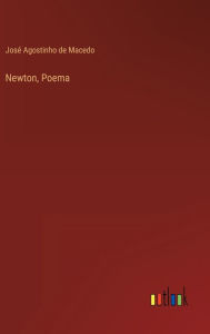 Title: Newton, Poema, Author: José Agostinho de Macedo