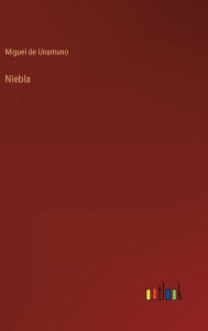 Title: Niebla, Author: Miguel de Unamuno
