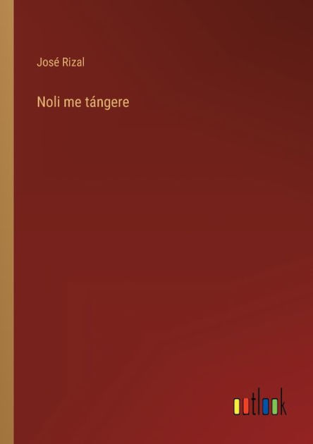 Noli me tángere by José Rizal Paperback Barnes Noble